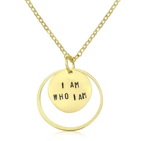 I am who I am - Affirmation Necklace (GF)